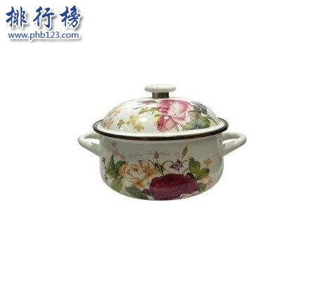 什么牌子的搪瓷锅质量好？搪瓷锅品牌排行榜